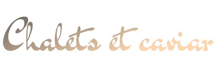 Chalets et Caviar